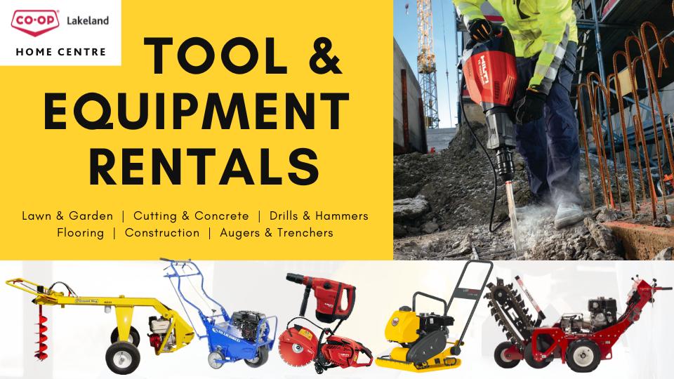 Tool & Equipment Rentals now at the Home Centre Lakeland Petroleum Services Coop Ltd